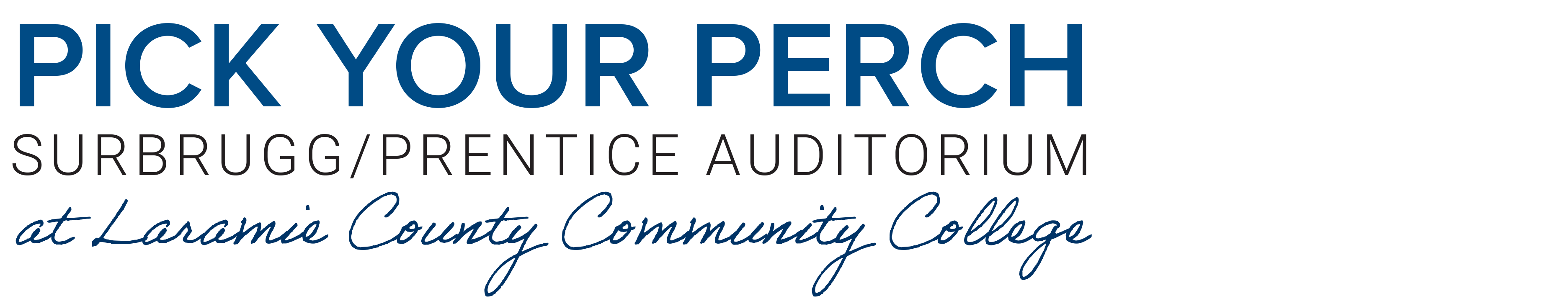 Pick you Perch in the Surbrugg/Prentice Auditorium at Laramie County Community College